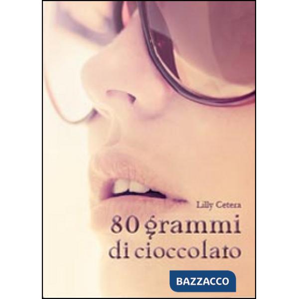 80 grammi di cioccolato