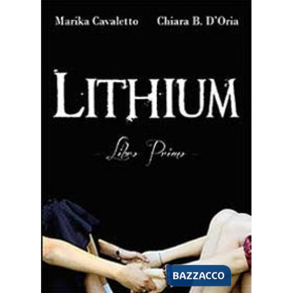 Lithium. Libro primo