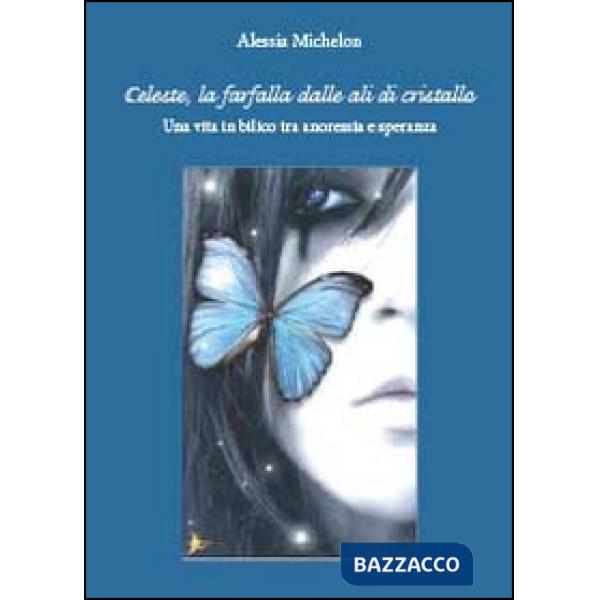 Celeste, la farfalla dalle ali di cristallo