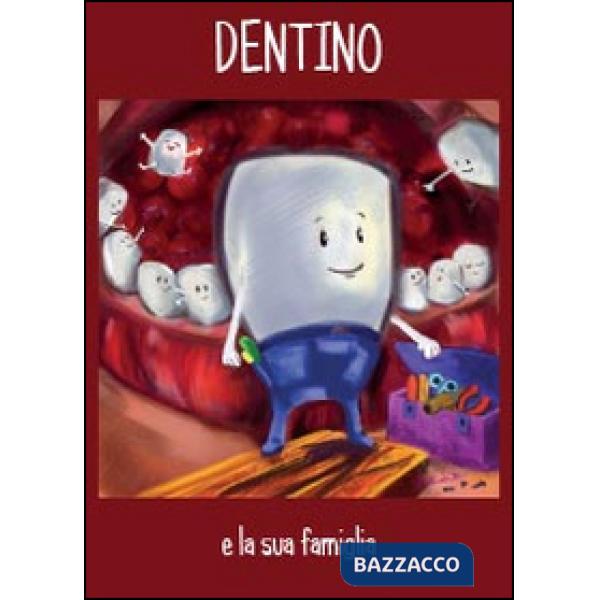 Dentino e la sua famiglia