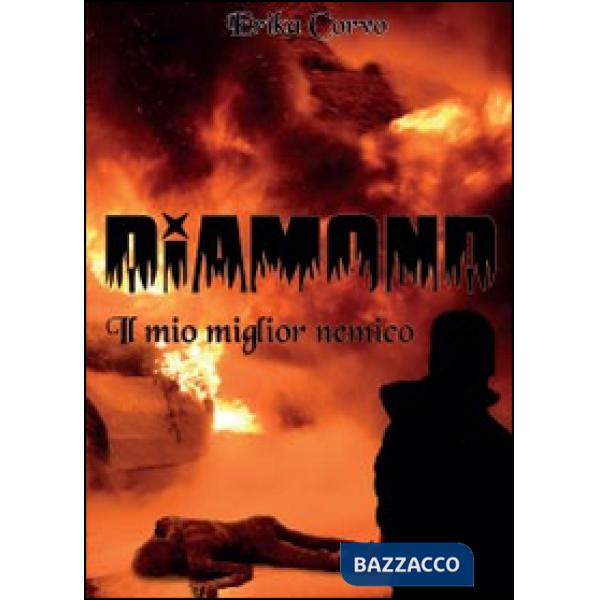 Diamond il mio miglior nemico