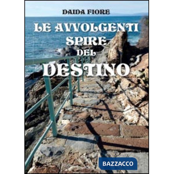 Avvolgenti spire del destino (Le)