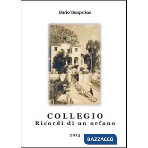 Collegio. Ricordi di un orfano