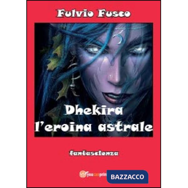 Dhekira l'eroina astrale