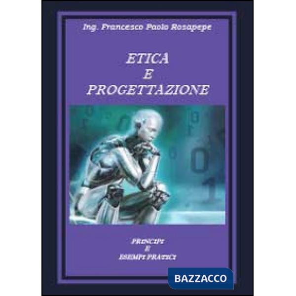 Etica e progettazione. Principi e esempi pratici