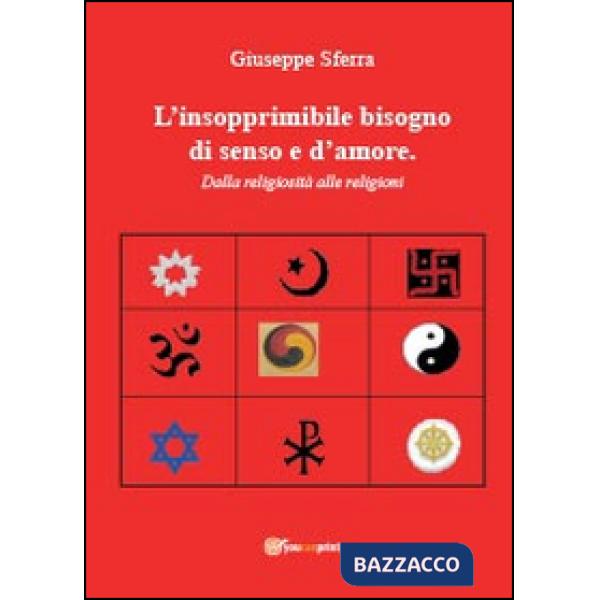 Insopprimibile bisogno di senso e d'amore (L')