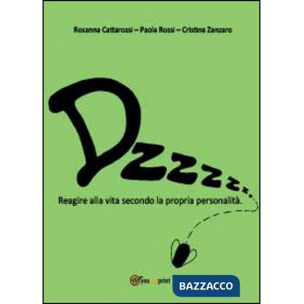 Dzzzzz... Reagire alla vita secondo la propria personalità
