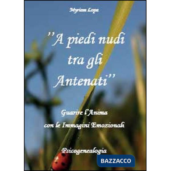 A piedi nudi tra gli antenati