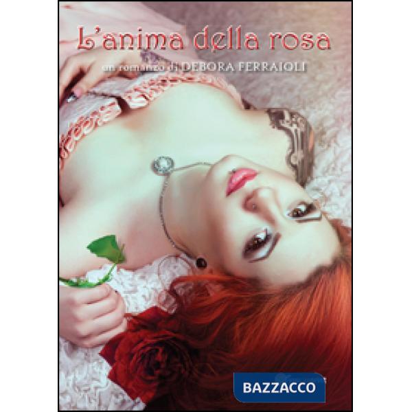 Anima della rosa (L')