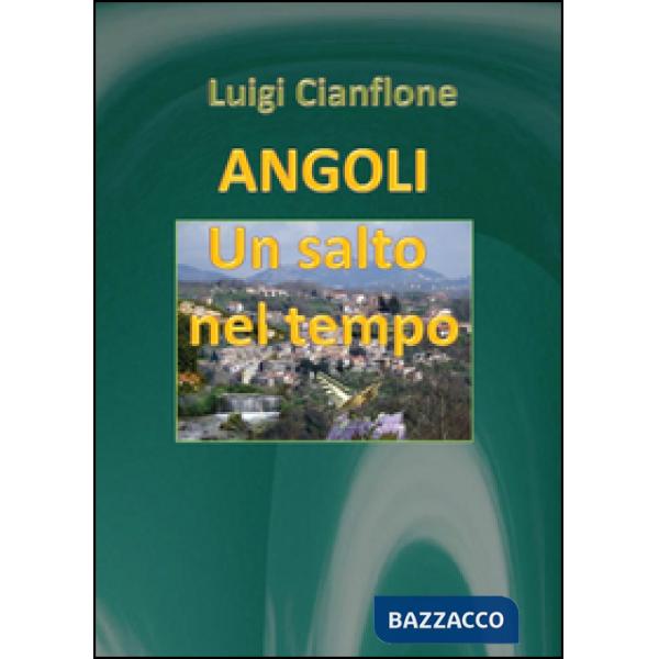 Angoli. Un salto nel tempo