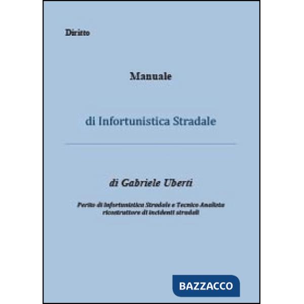 Manuale di infortunistica stradale