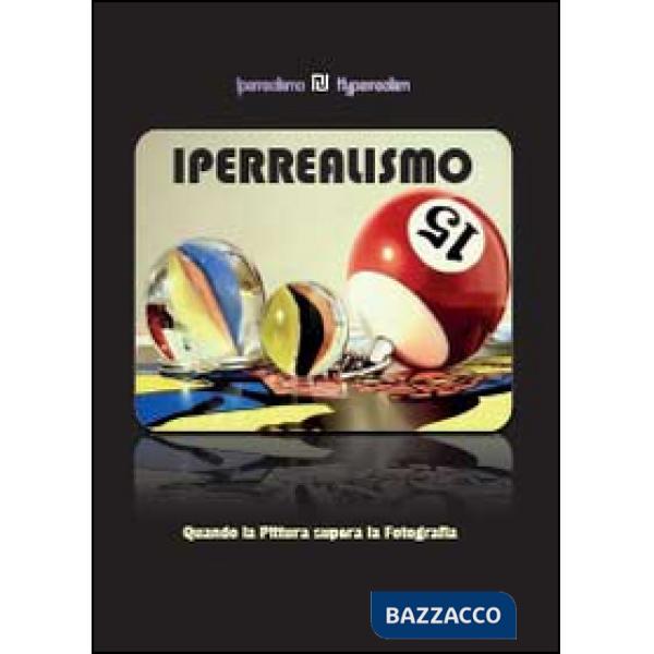Iperrealismo. Quando la pittura supera la fotografia