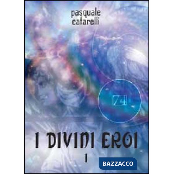 Divini eroi (I)