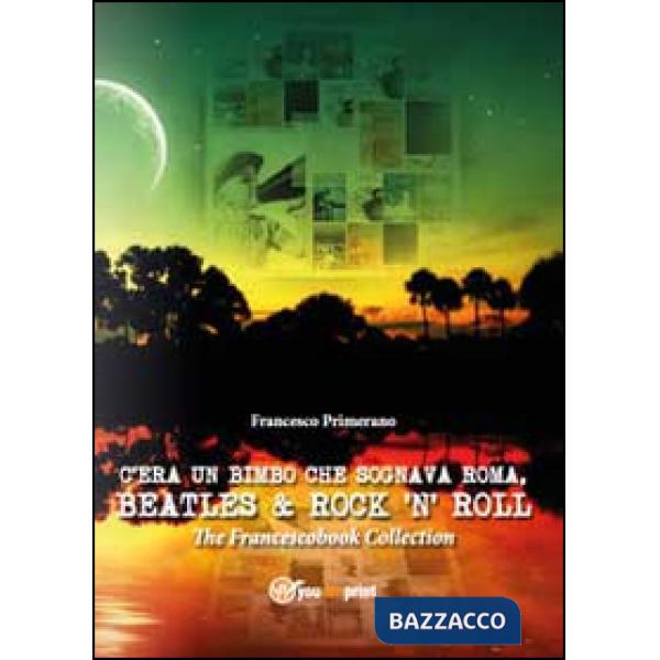 C'era un bimbo che sognava Roma, Beatles & rock 'n' roll