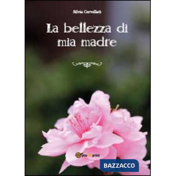 Bellezza di mia madre (La)