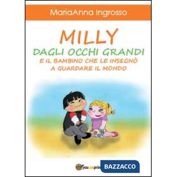 Milly dagli occhi grandi e il bambino che le insegnò a guardare il mondo