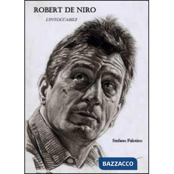 Robert De Niro. L'intoccabile