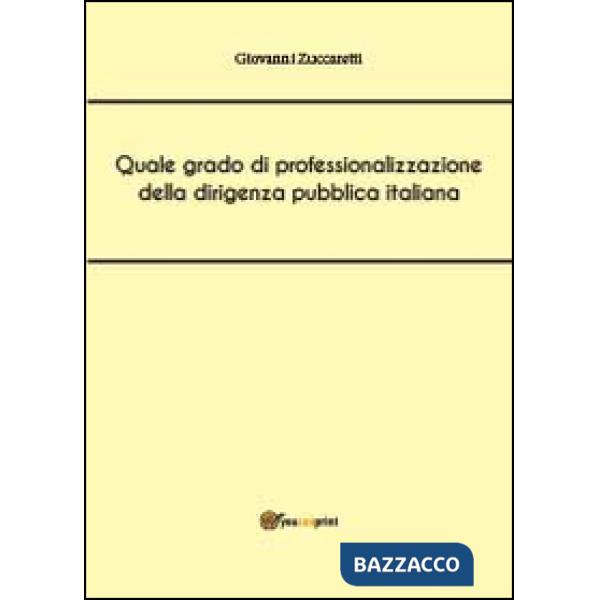 Quale grado di professionalizzazione della dirigenza pubblica italiana