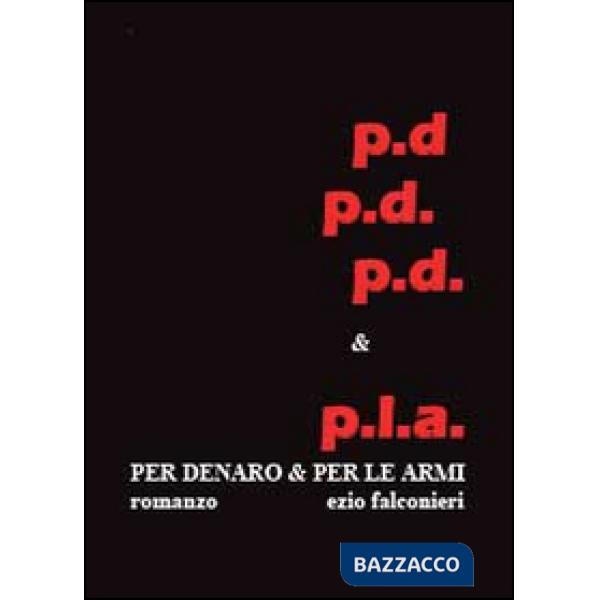 Per denaro e per le armi