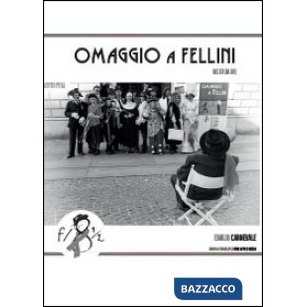 Omaggio a Fellini visto da me