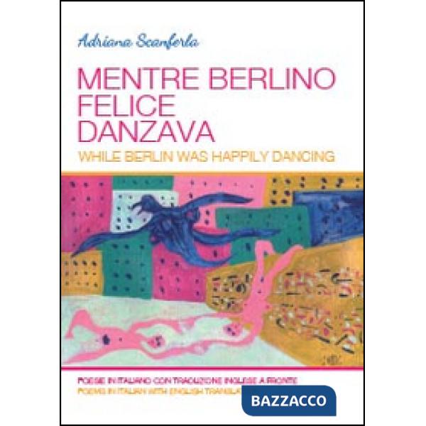 Mentre Berlino felice danzava
