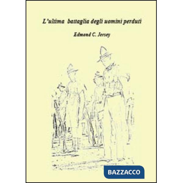 Ultima battaglia degli uomini perduti (L')
