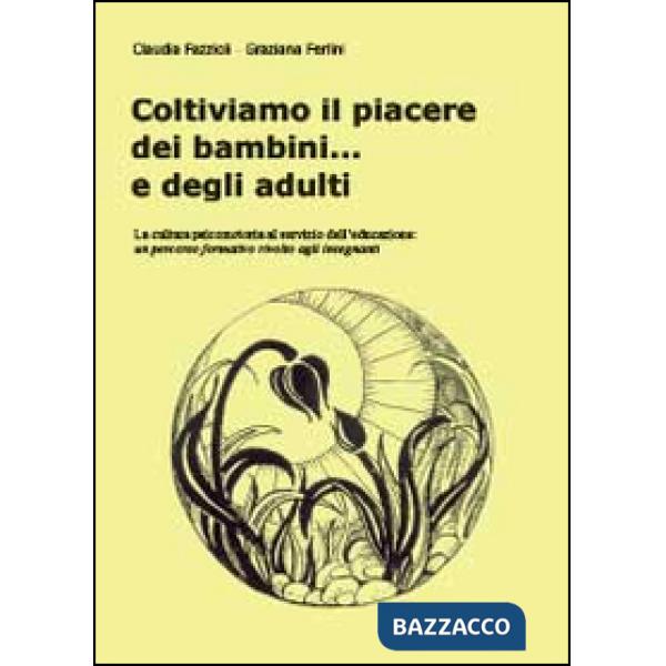 Coltiviamo il piacere dei bambini... e degli adulti