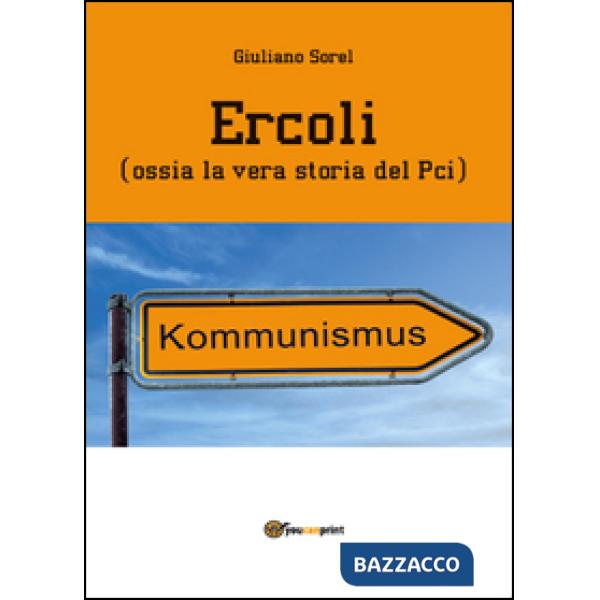 Ercoli (ossia la vera storia del Pci)