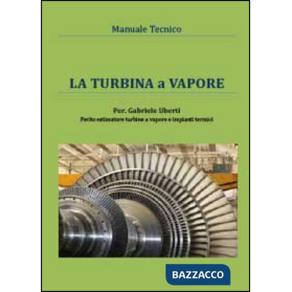 Turbina a vapore. Manuale tecnico (La)
