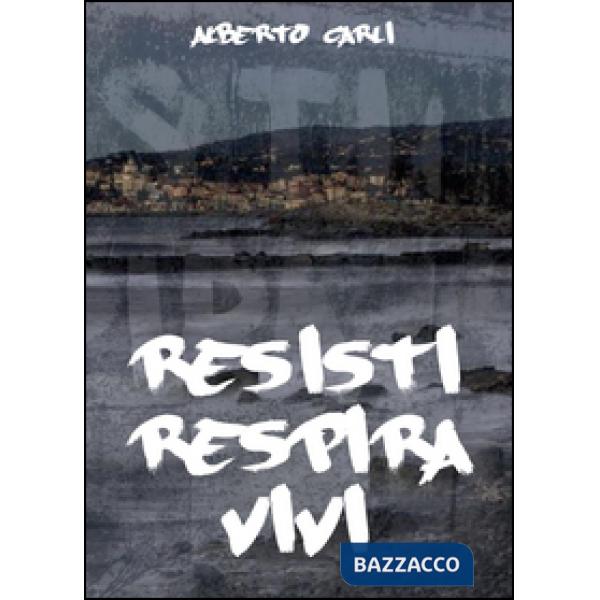 Resisti respira vivi