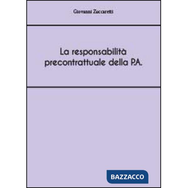 Responsabilità precontrattuale della P.A (La)
