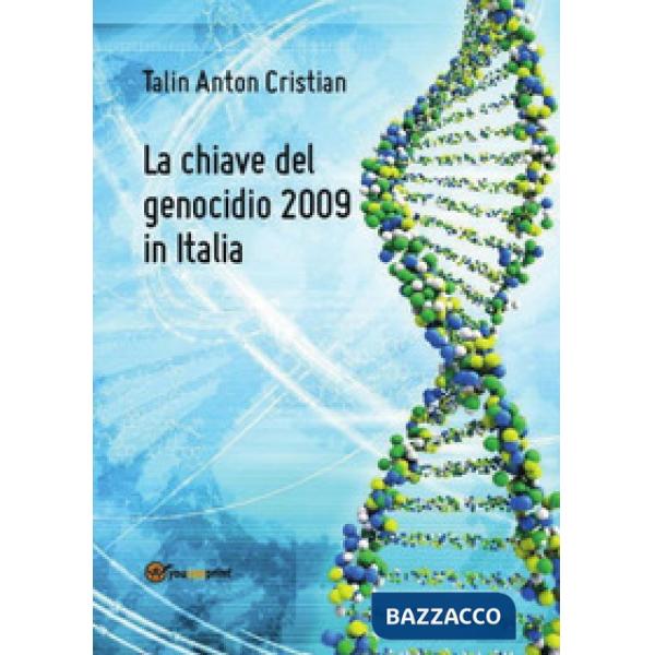 Chiave del genocidio 2009 in Italia (La)