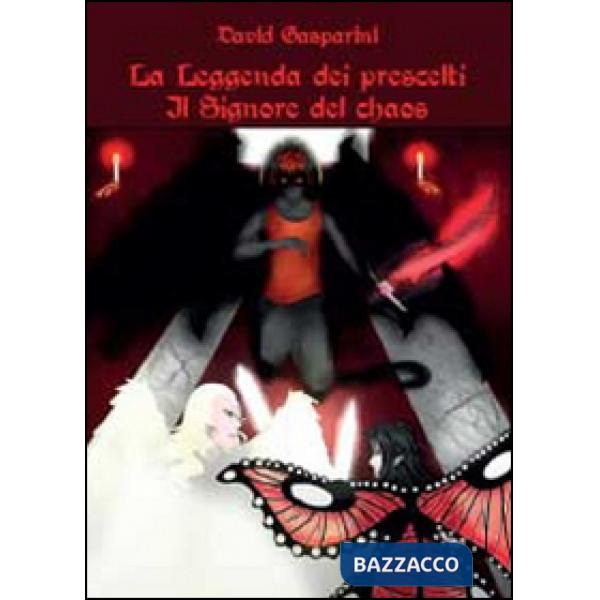 Signore del Chaos. La leggenda dei prescelti (Il)