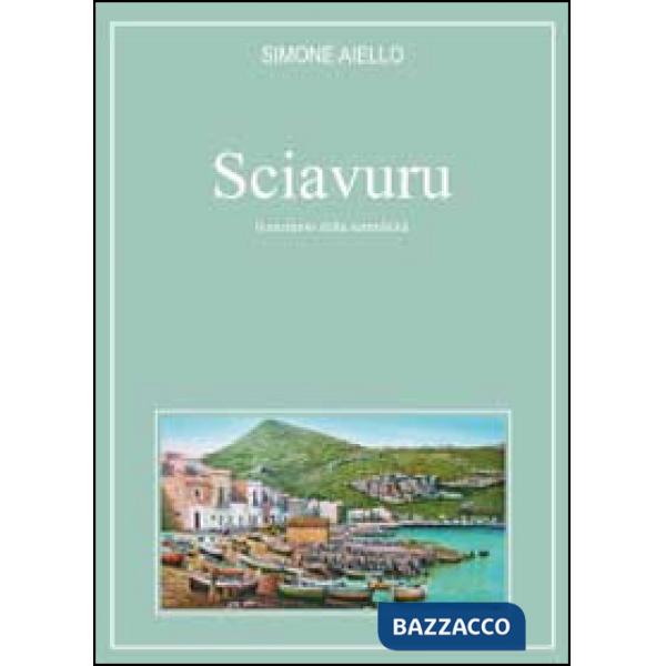 Sciavuru, il profumo della semplicità