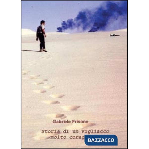 Storia di un vigliacco molto coraggioso