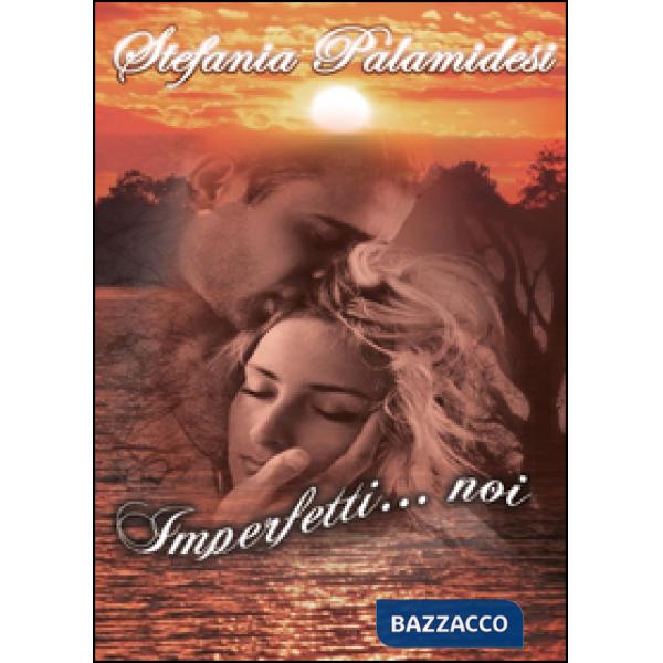 Imperfetti... noi