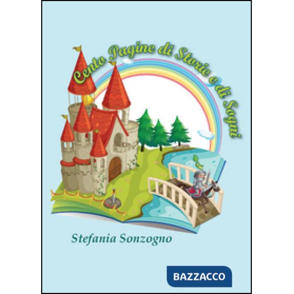 Cento pagine di storie e di sogni