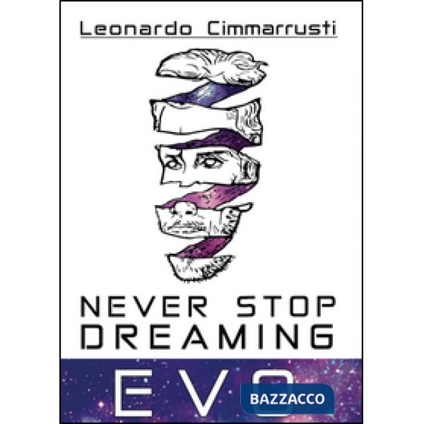 Never stop dreaming. EVO
