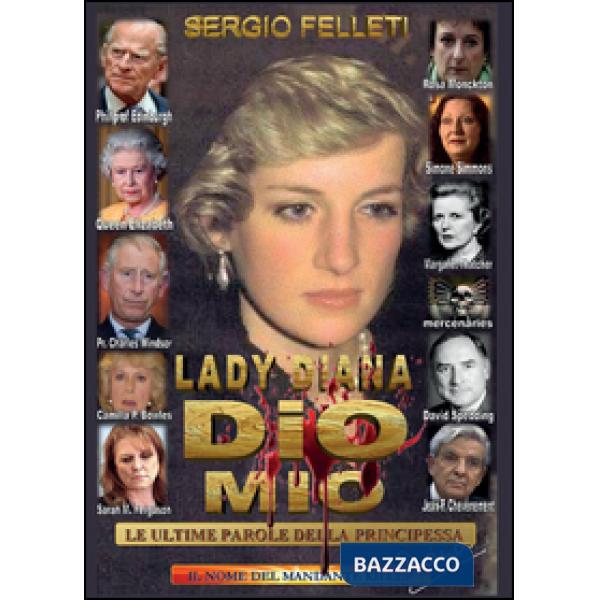 Lady Diana - Dio mio - Le ultime parole della principessa