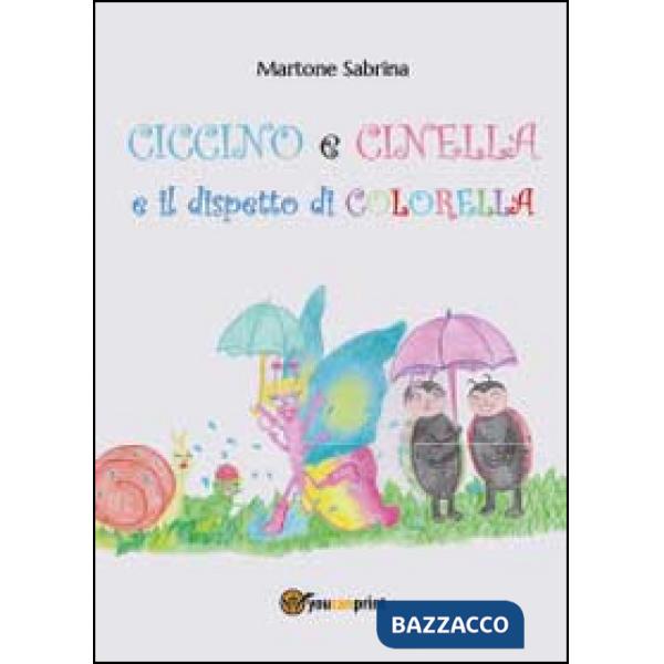 Ciccino e Cinella e il dispetto di Colorella