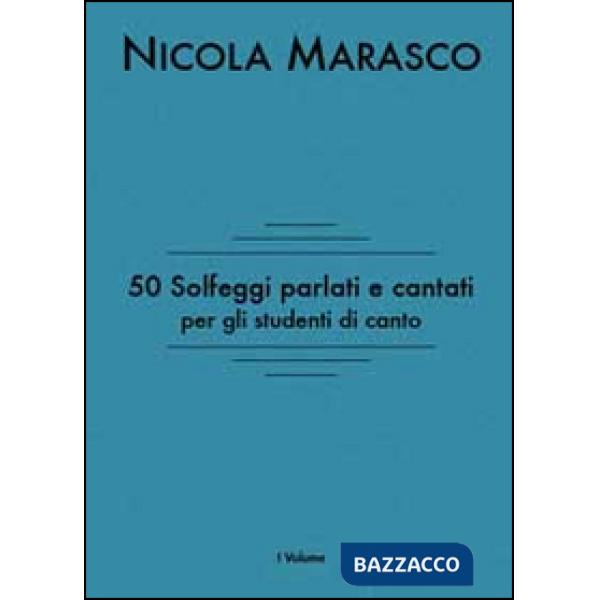 50 solfeggi parlati e cantati per gli studenti di canto