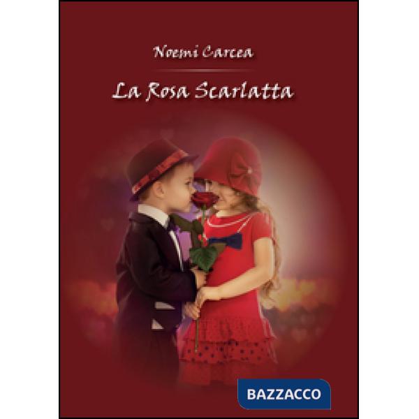 Rosa scarlatta (La)