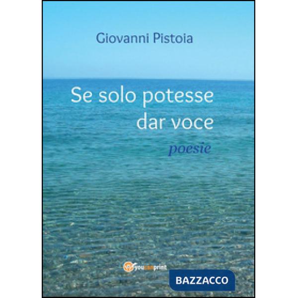 Se solo potesse dar voce