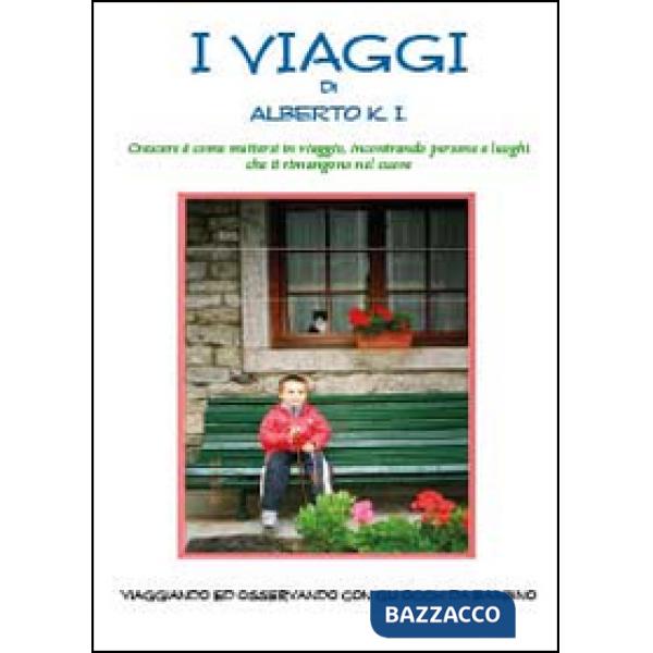Viaggi di Alberto K.I. (I)