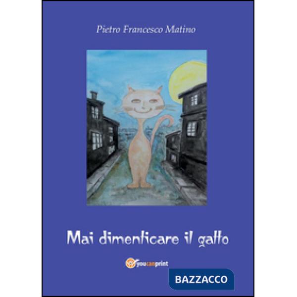 Mai dimenticare il gatto