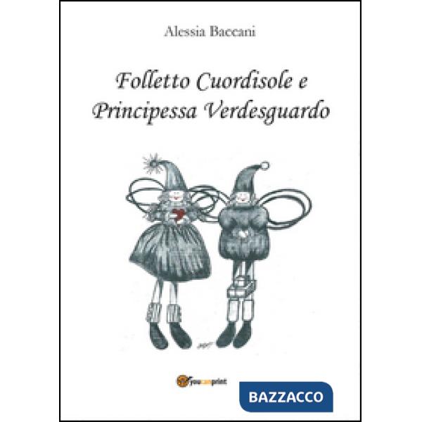 Folletto Cuordisole e Principessa Verdesguardo