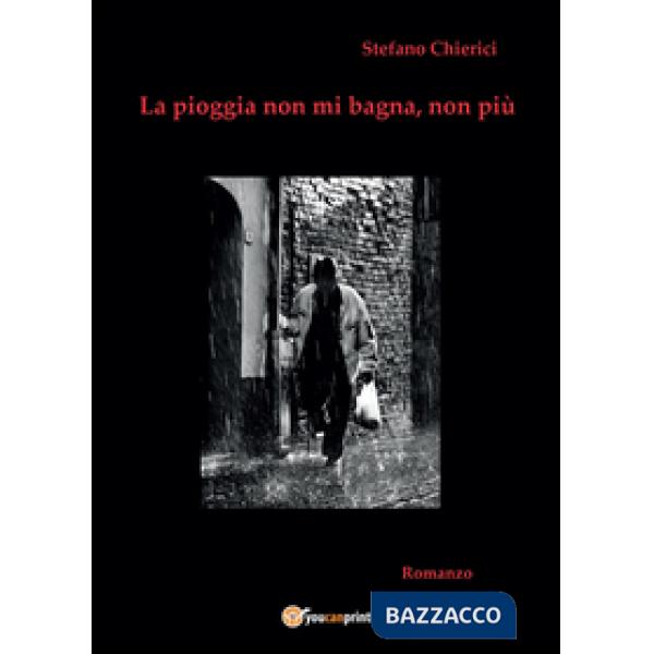 Pioggia non mi bagna, non più (La)