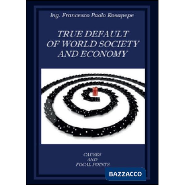 True default of world society and economy