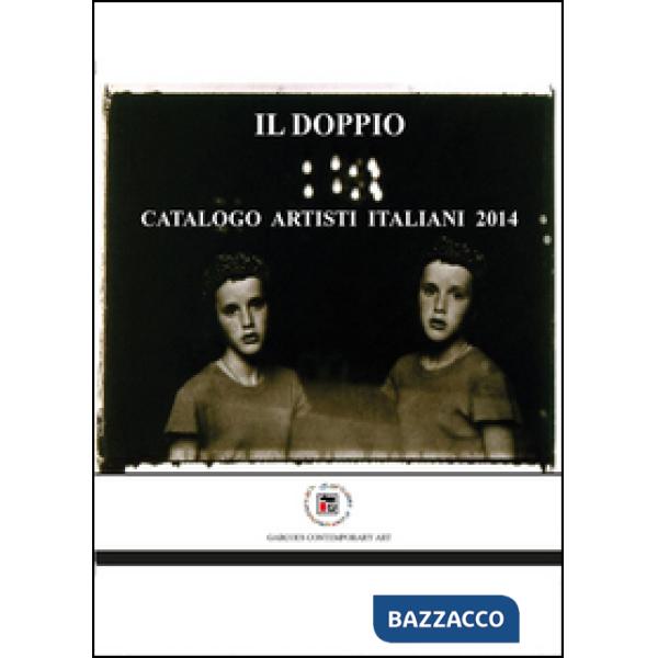 Doppio. Catalogo artisti italiani 2014 (Il)