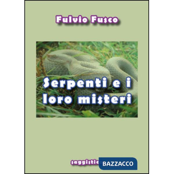 Serpenti e i loro misteri